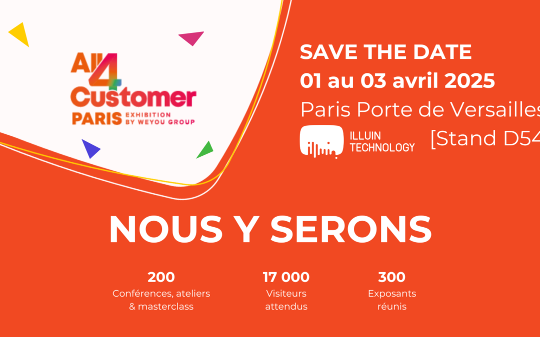ILLUIN Technology, führend im Bereich KI für Kundenbeziehungen, wird auf der Messe All4Customer vertreten sein – Stand D54!